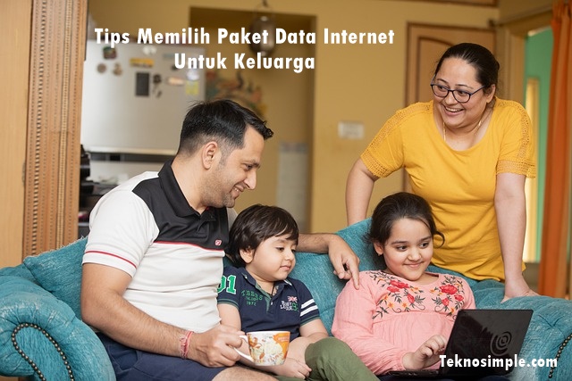 tips memilih paket data internet untuk keluarga